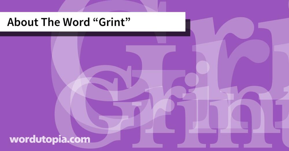 About The Word Grint