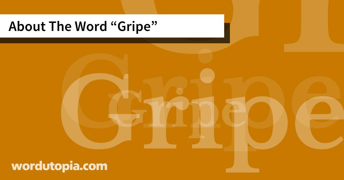 About The Word Gripe