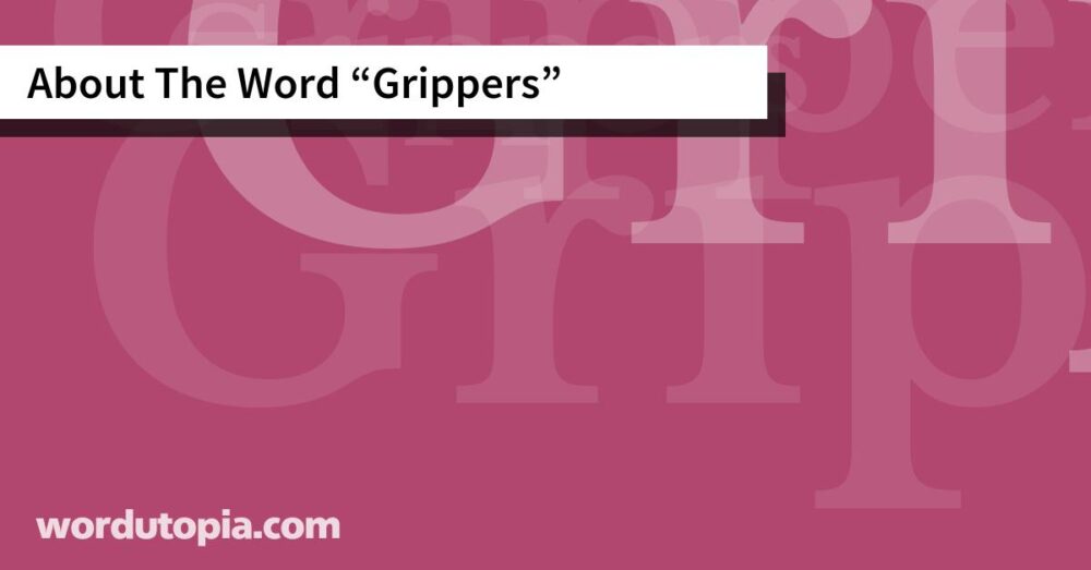 About The Word Grippers