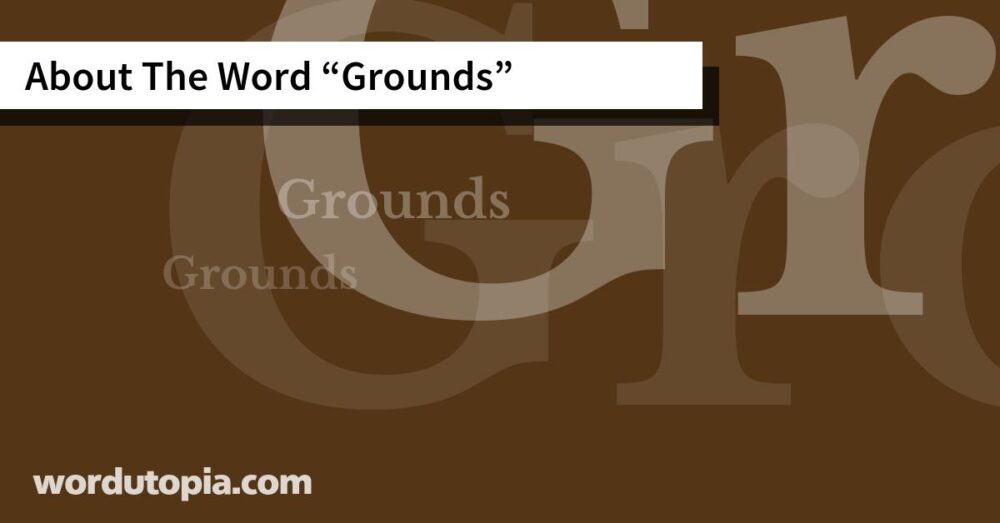 About The Word Grounds