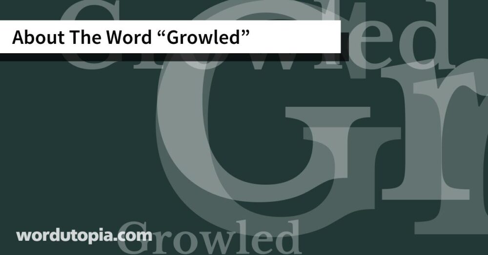 About The Word Growled