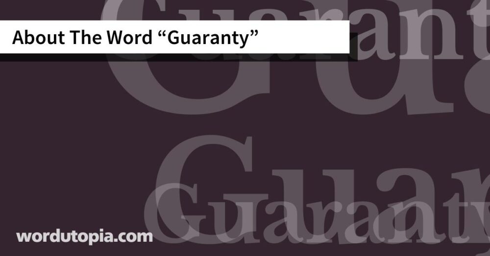 About The Word Guaranty