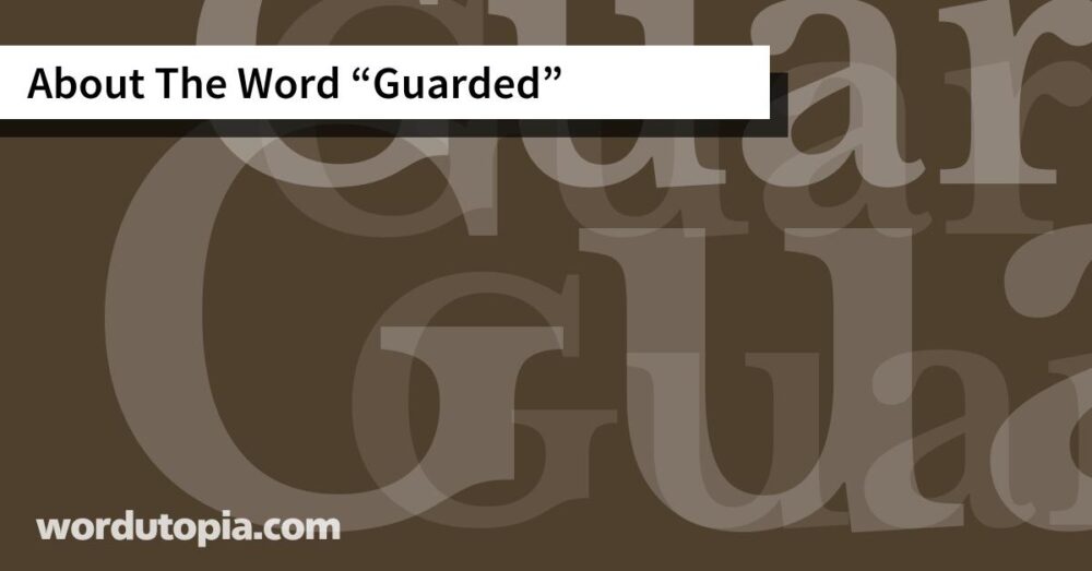 About The Word Guarded