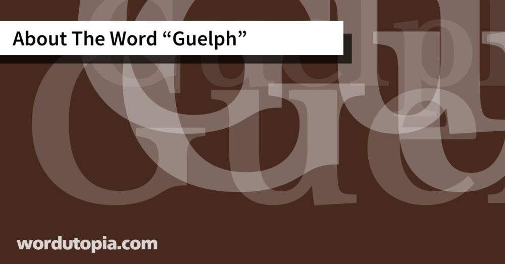 About The Word Guelph