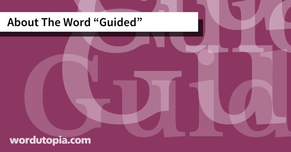 About The Word Guided