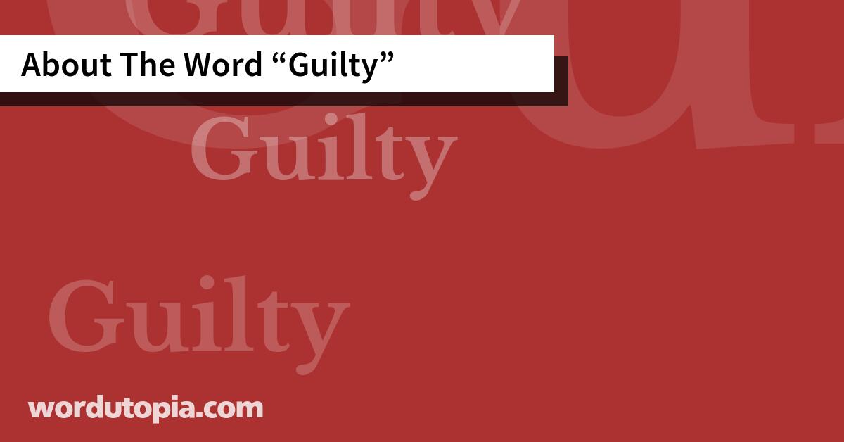 About The Word Guilty
