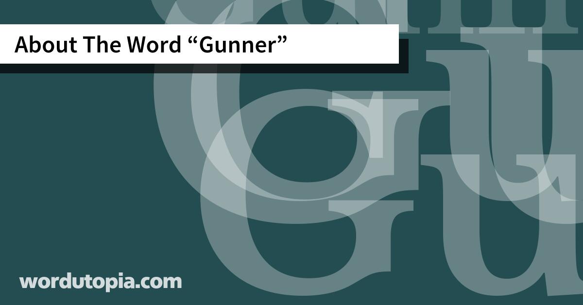 About The Word Gunner