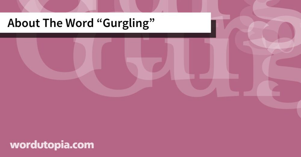 About The Word Gurgling