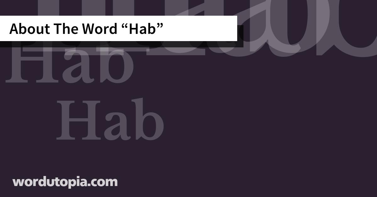 About The Word Hab