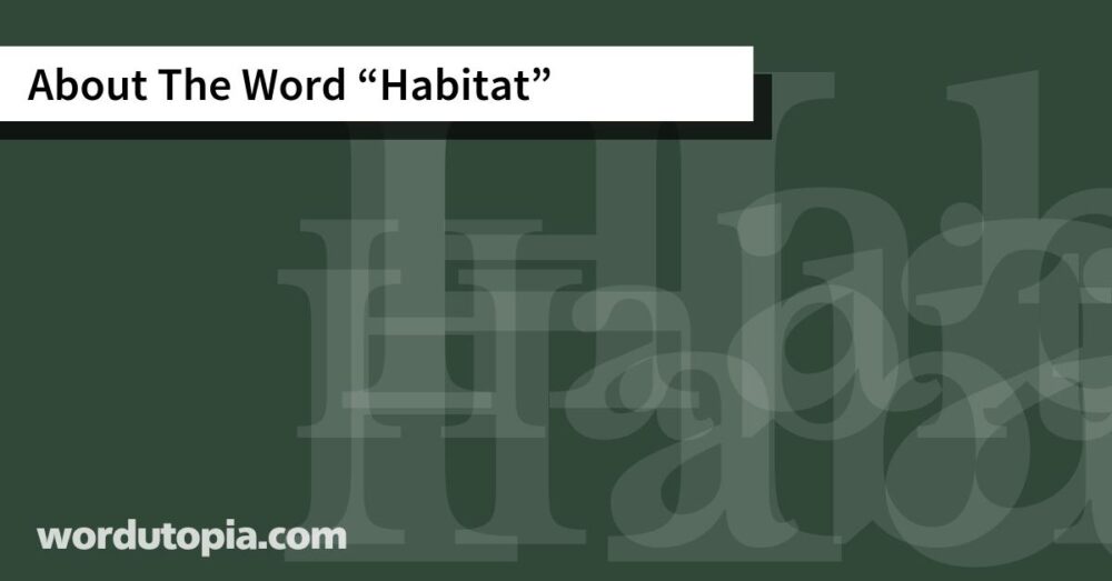 About The Word Habitat