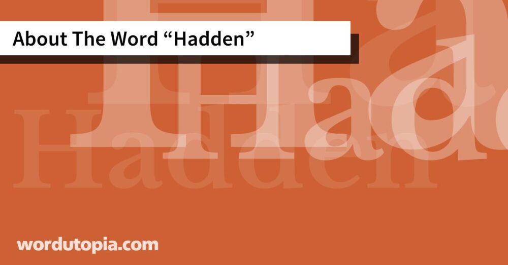 About The Word Hadden