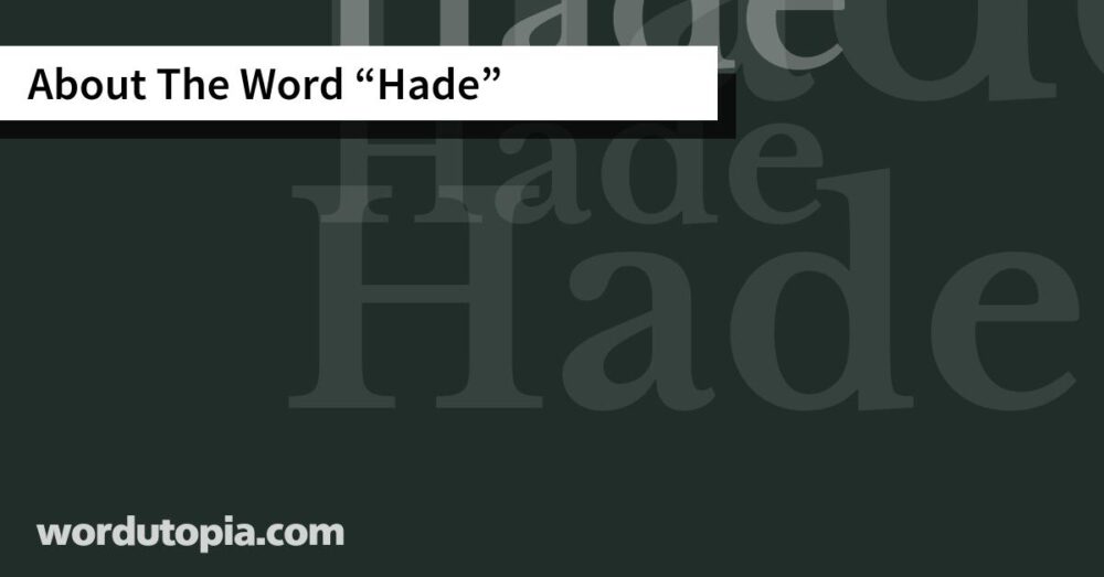 About The Word Hade