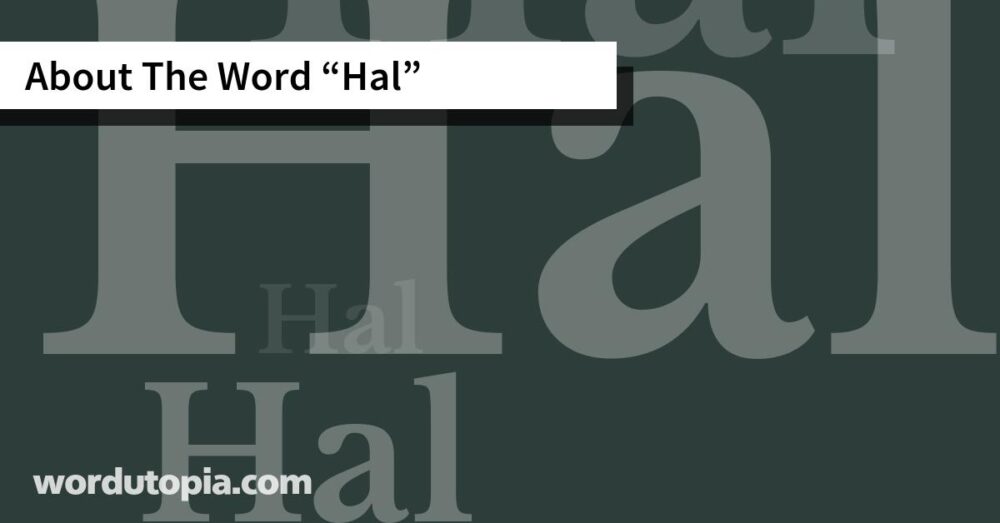 About The Word Hal