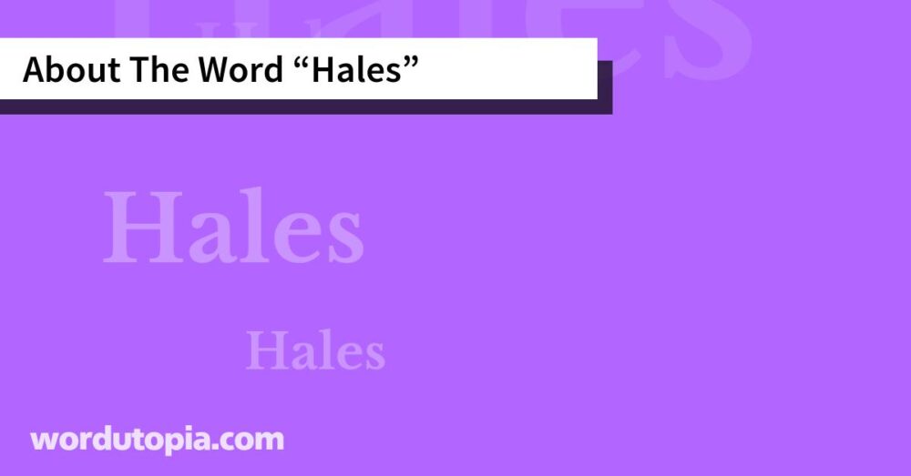 About The Word Hales