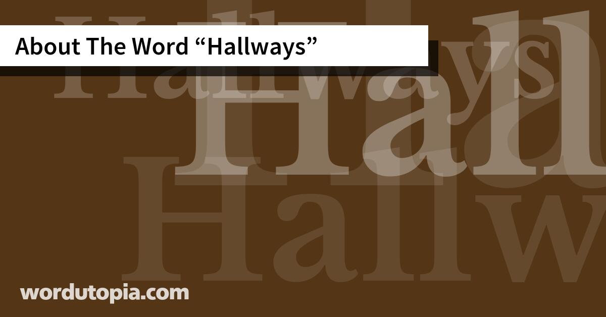About The Word Hallways