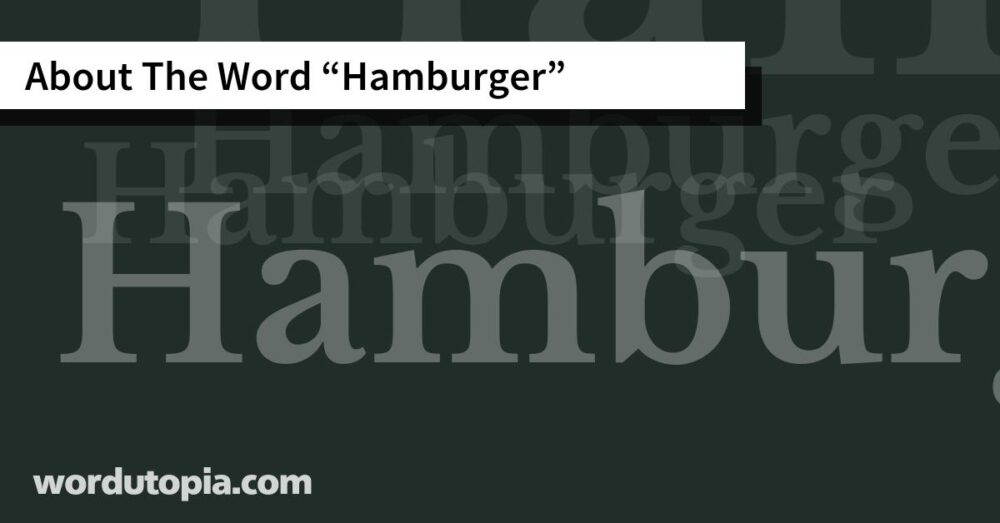 About The Word Hamburger