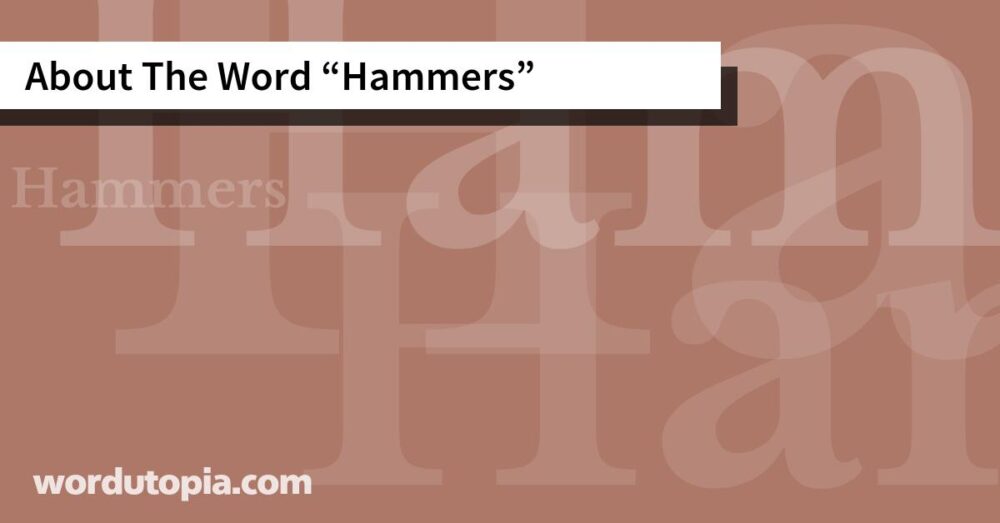 About The Word Hammers