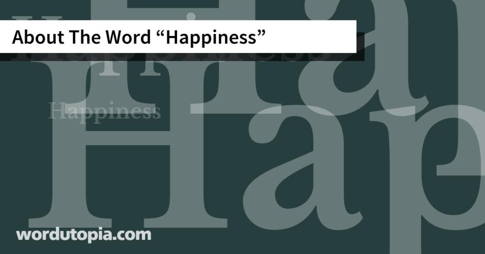 About The Word Happiness