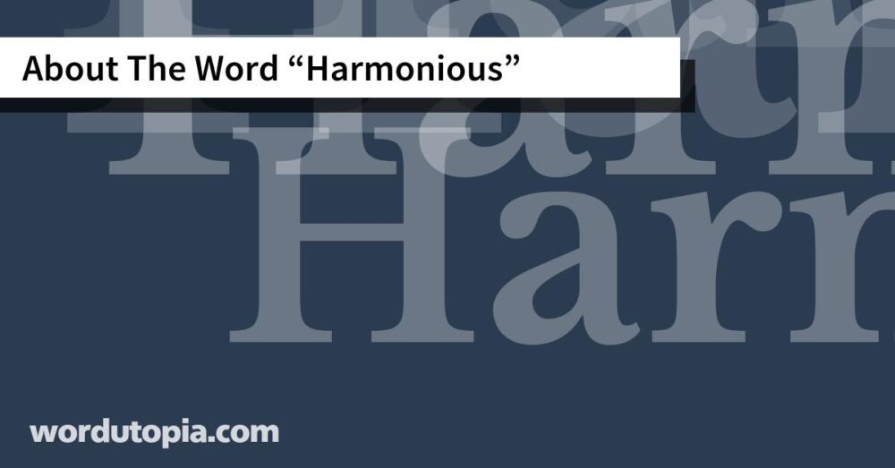 About The Word Harmonious