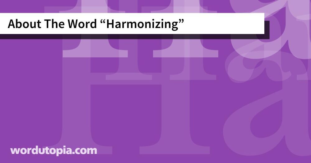 About The Word Harmonizing