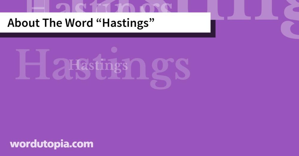 About The Word Hastings