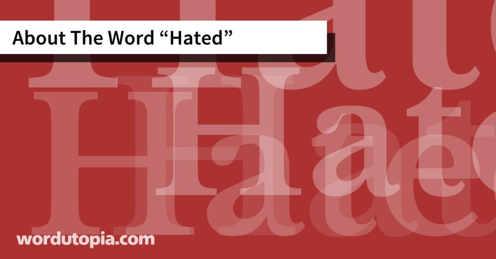 About The Word Hated