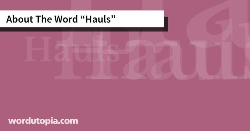 About The Word Hauls