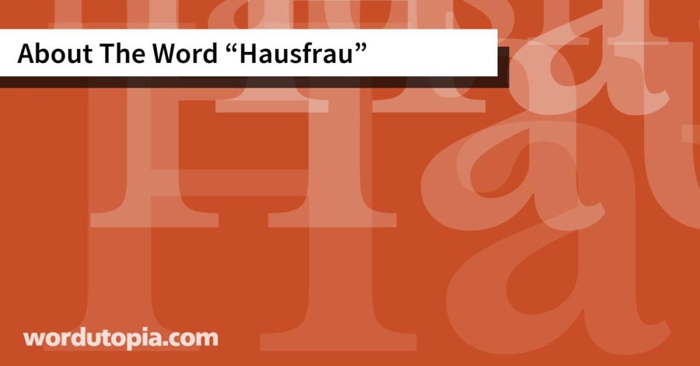 About The Word Hausfrau
