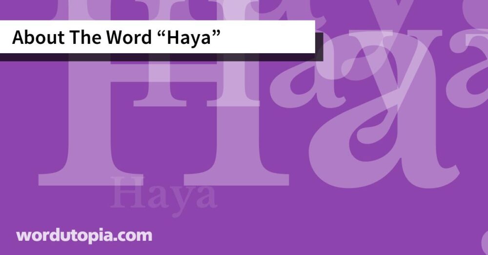 About The Word Haya