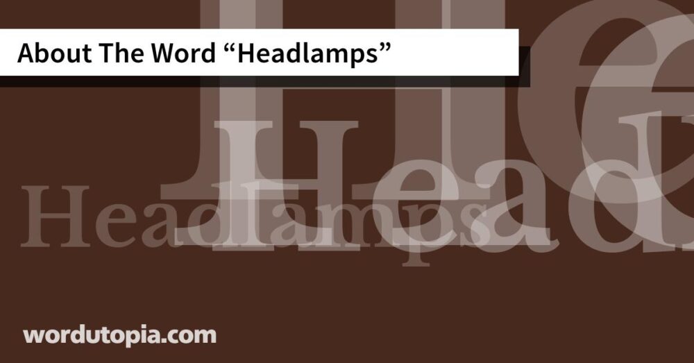 About The Word Headlamps