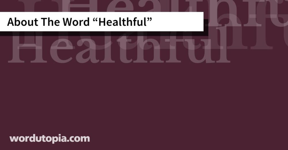About The Word Healthful