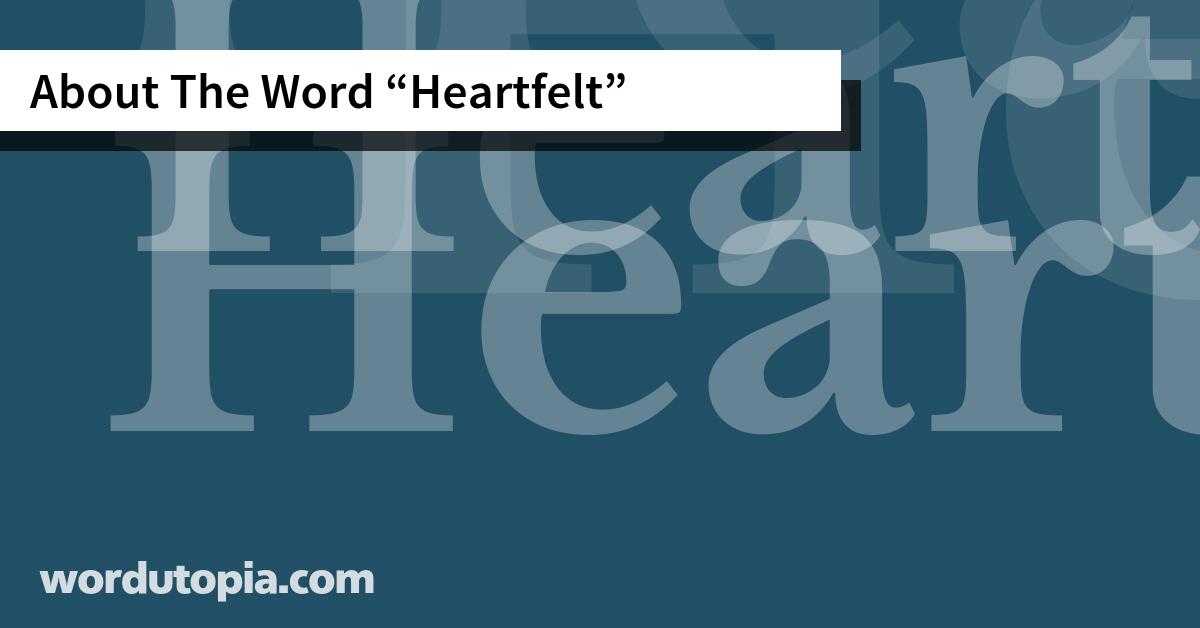 About The Word Heartfelt