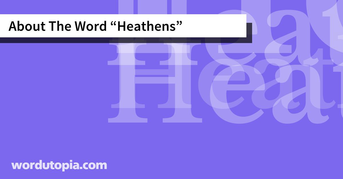About The Word Heathens
