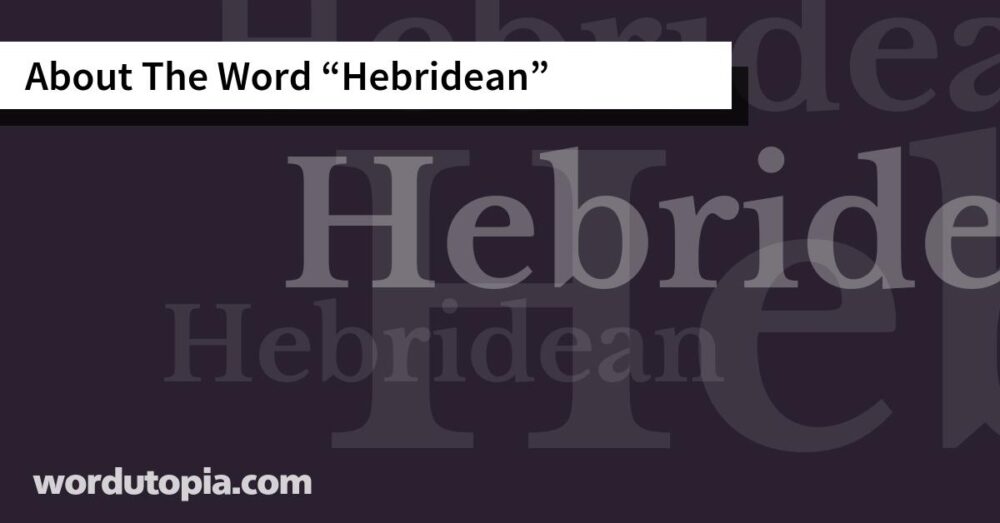 About The Word Hebridean