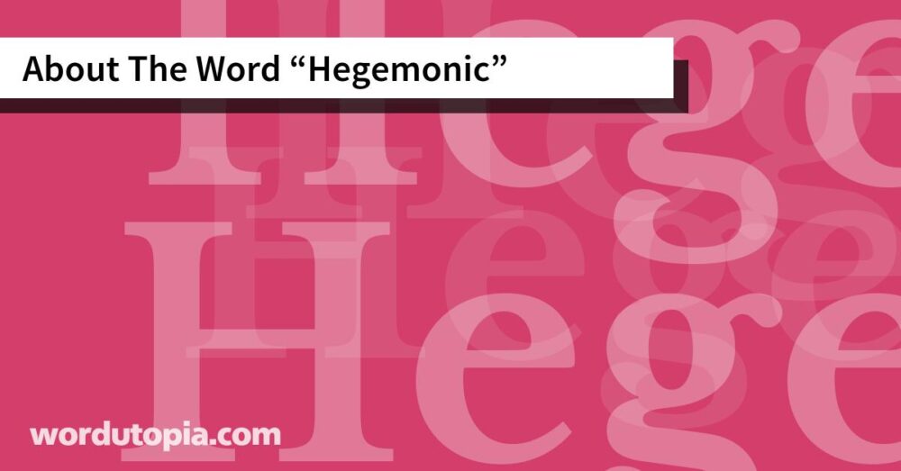About The Word Hegemonic