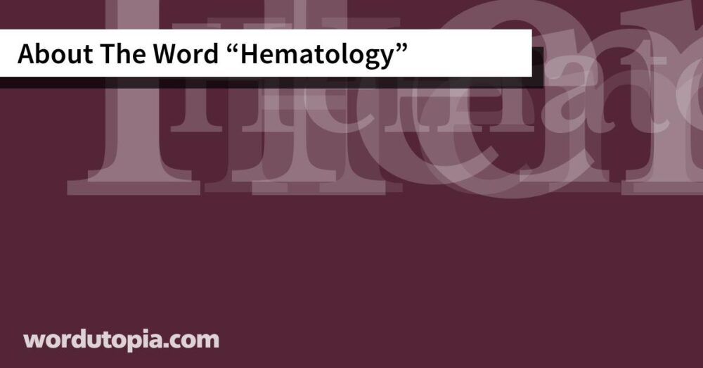 About The Word Hematology