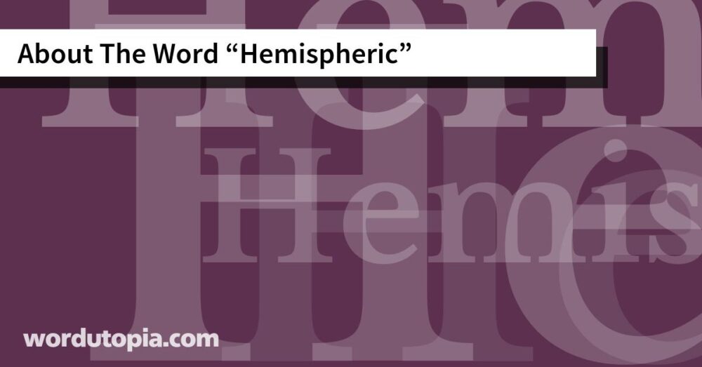 About The Word Hemispheric