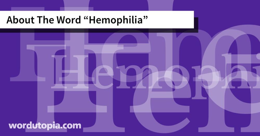 About The Word Hemophilia
