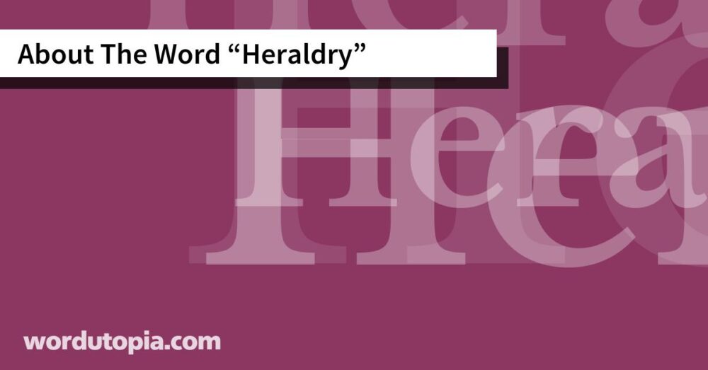 About The Word Heraldry