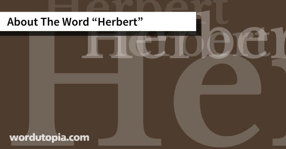 About The Word Herbert