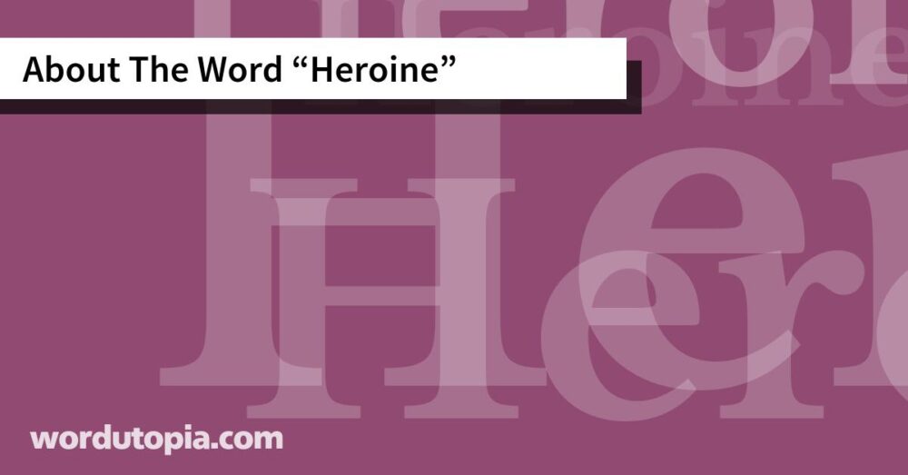 About The Word Heroine