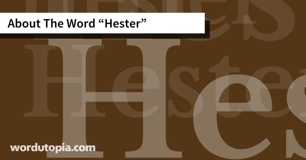 About The Word Hester