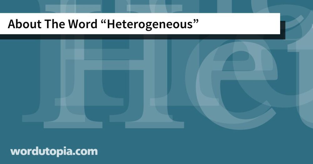 About The Word Heterogeneous