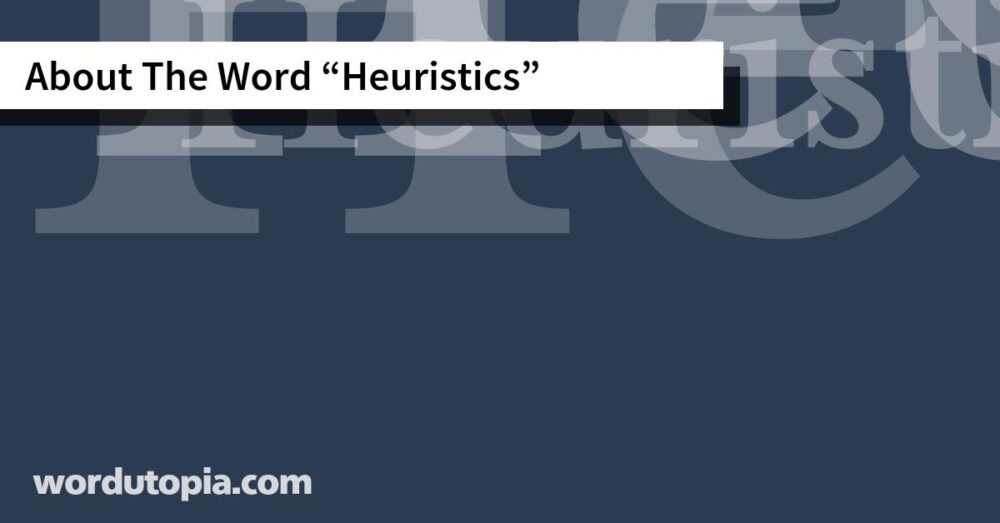 About The Word Heuristics