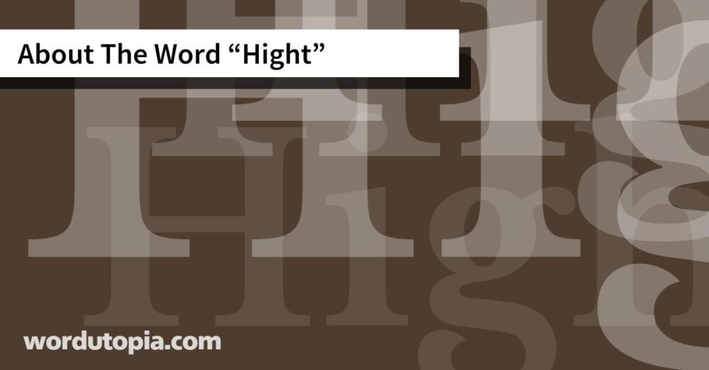 About The Word Hight
