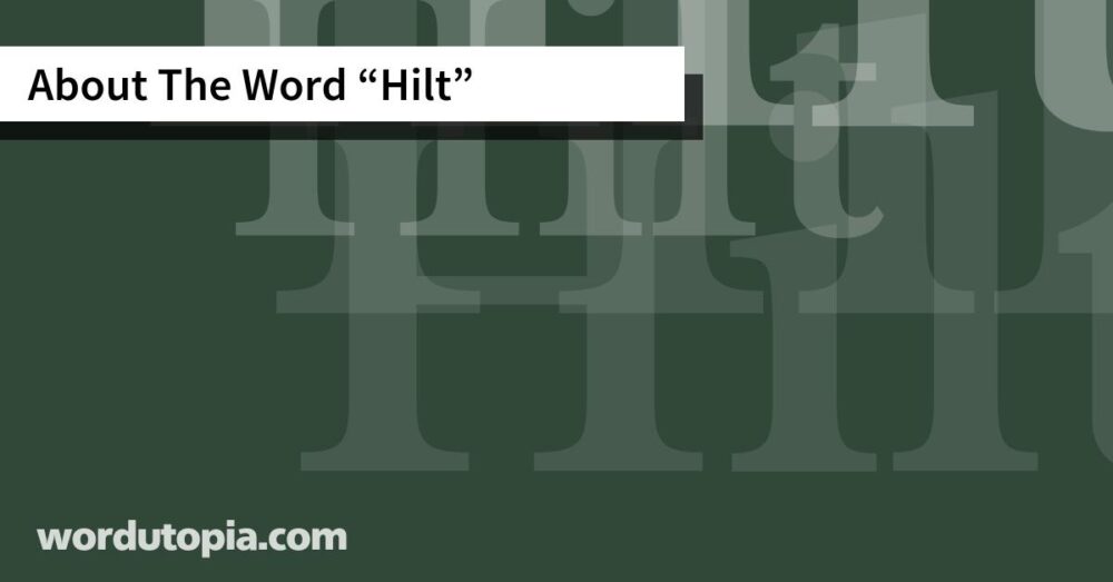 About The Word Hilt