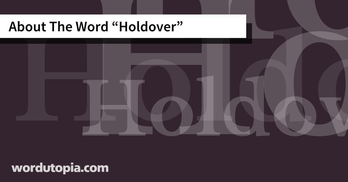 About The Word Holdover