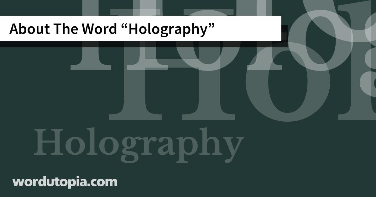 About The Word Holography