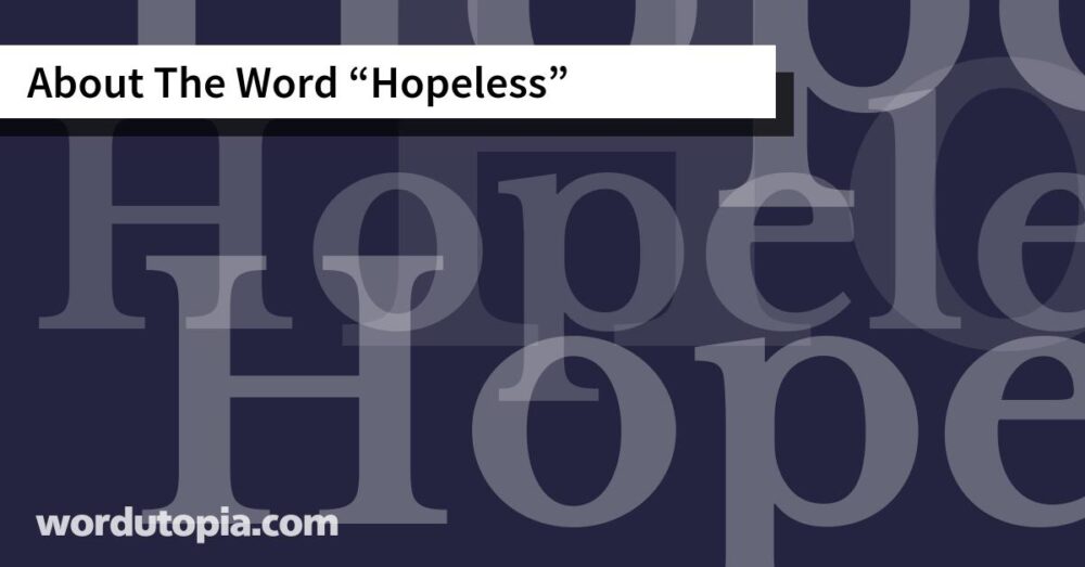 About The Word Hopeless