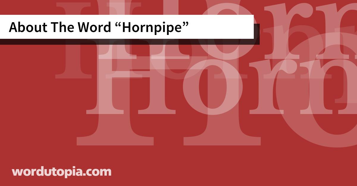 About The Word Hornpipe